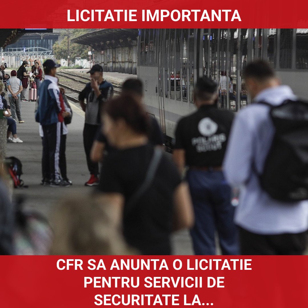 CFR SA inițiază o licitație pentru servicii de securitate la Gara de Nord și sediul din București