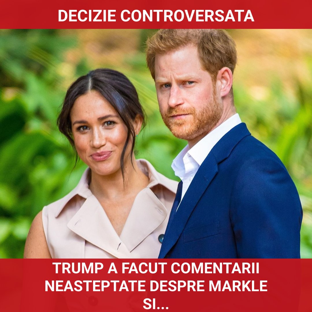 Donald Trump își exprimă opiniile controversate despre Meghan Markle și Kate Middleton
