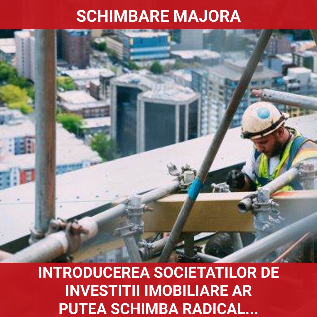 Introducerea societăților de investiții imobiliare în România ar putea transforma peisajul fiscal și economic
