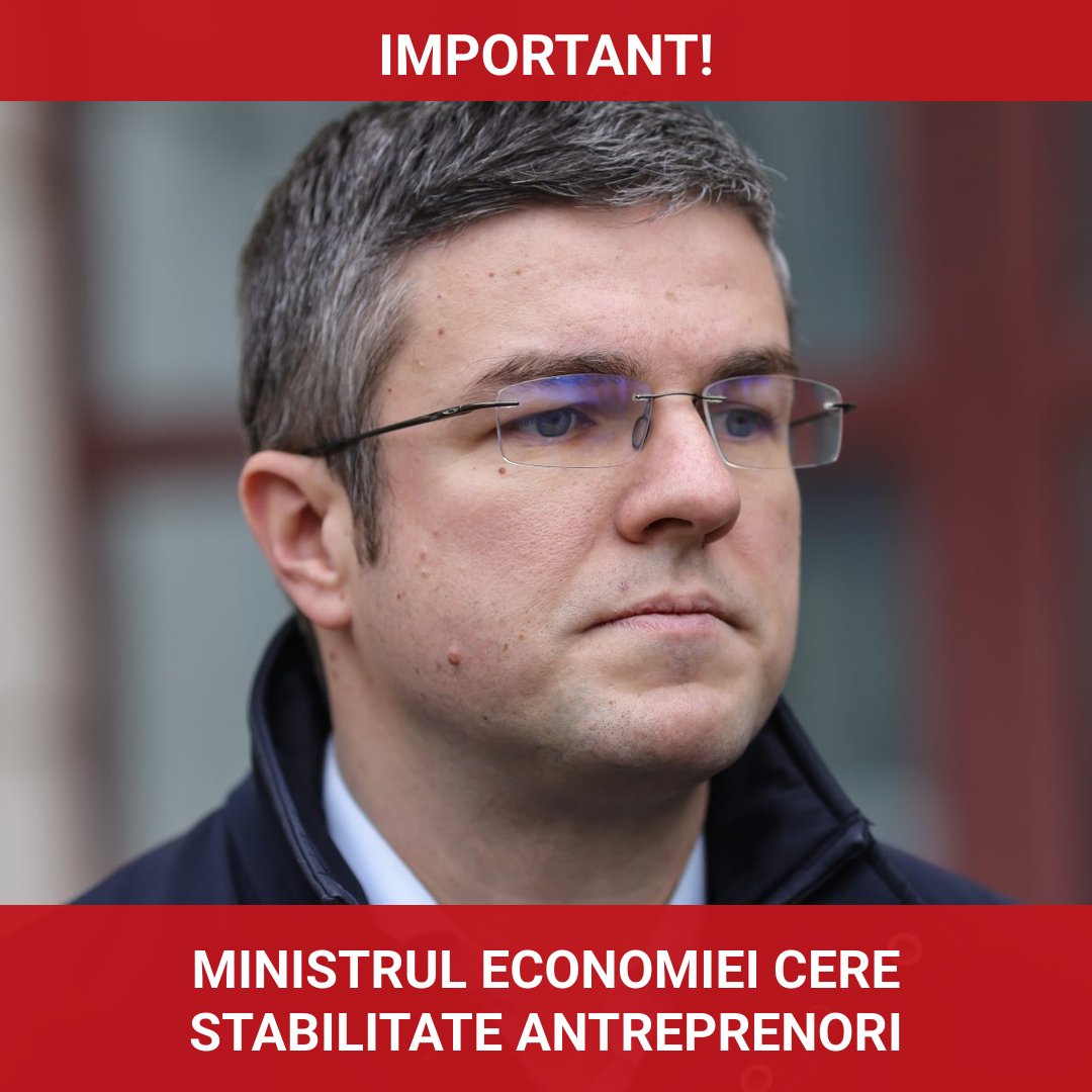 Ministrul Economiei subliniază nevoia de stabilitate în rândul antreprenorilor din România