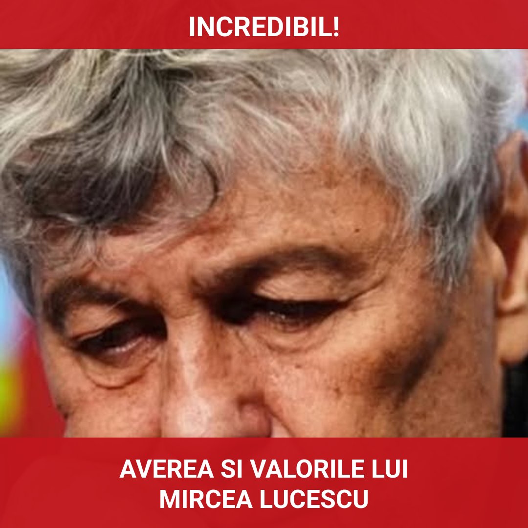 Moștenirea lui Mircea Lucescu: averea și valorile lăsate în urma sa