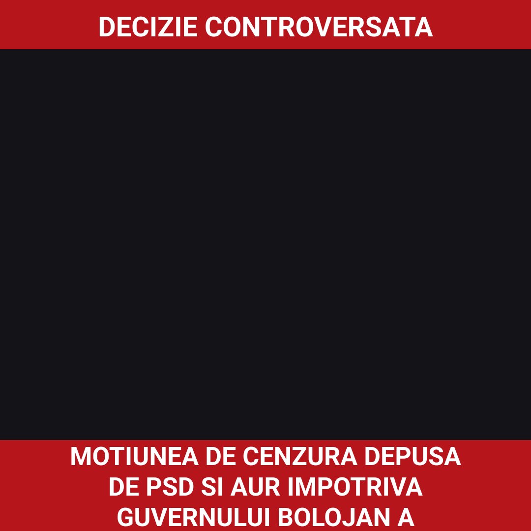 Moțiunea de cenzură depusă de PSD și AUR împotriva Guvernului Bolojan: context și implicații