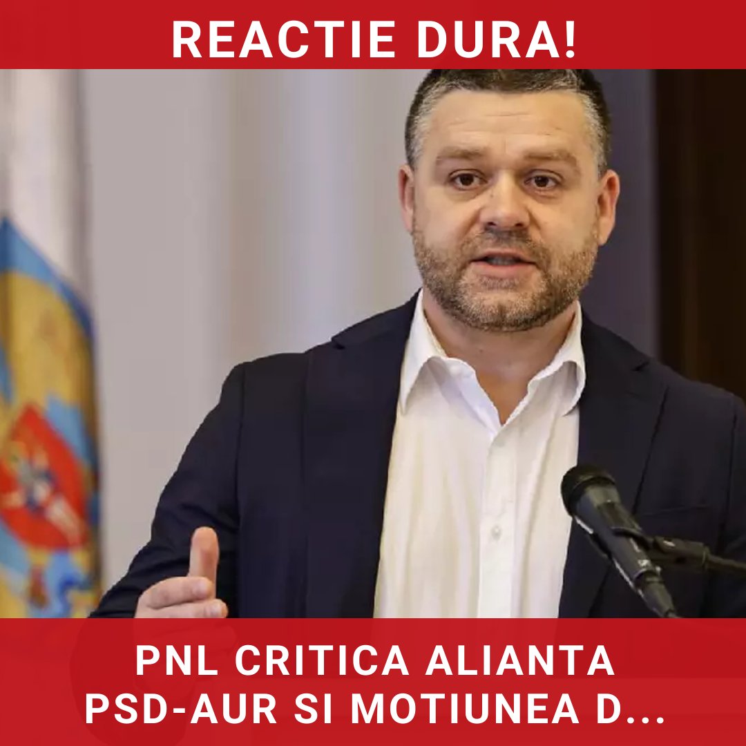 PNL critică alianța PSD-AUR și moțiunea de cenzură împotriva Guvernului Bolojan