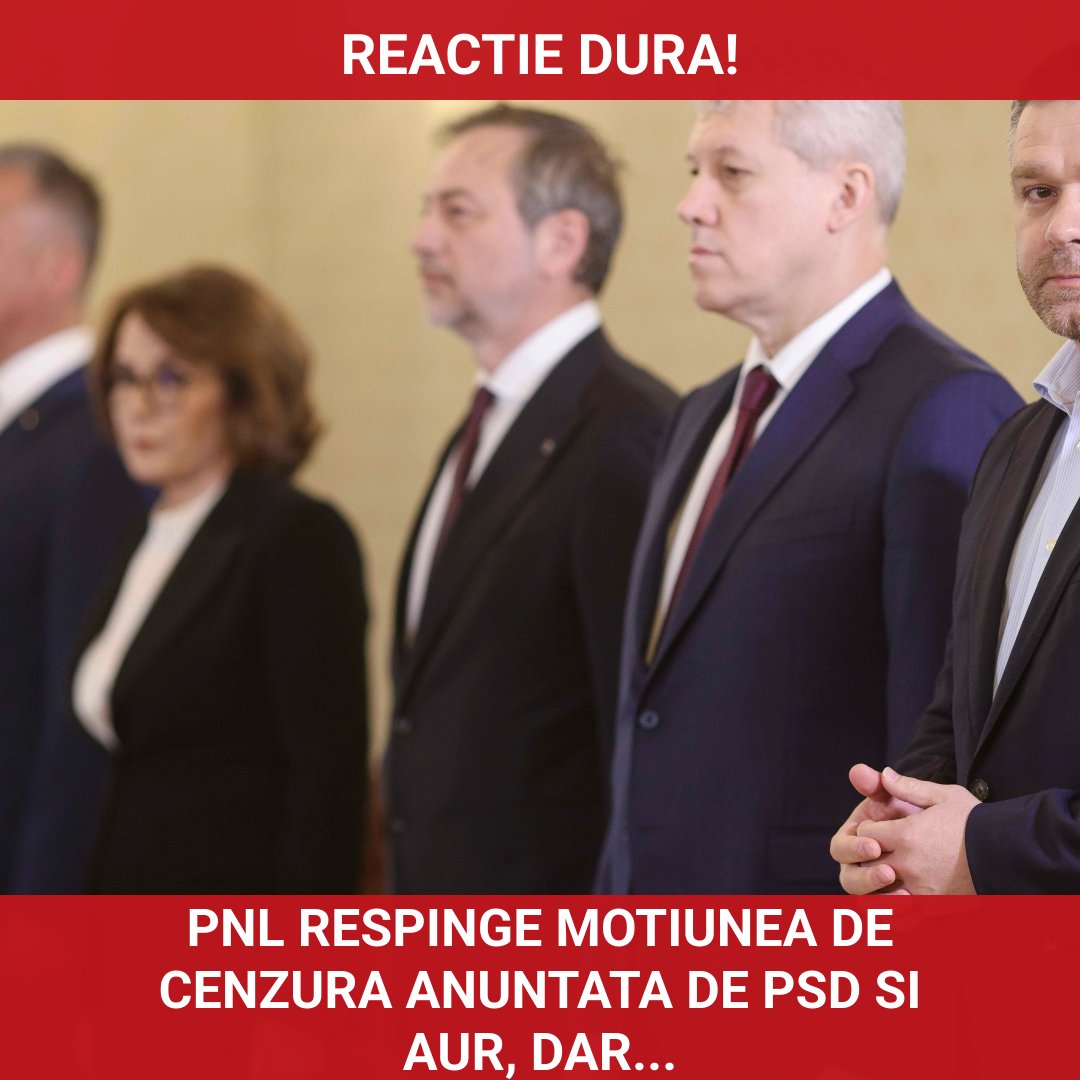 Reacțiile PNL la moțiunea de cenzură anunțată de PSD și AUR: o provocare politică semnificativă