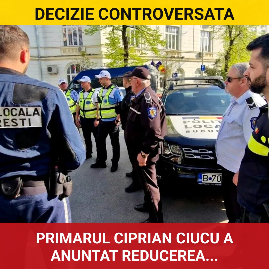 Reducerea semnificativă a posturilor din Poliția Locală a Capitalei: decizie controversată a primarului Ciprian Ciucu