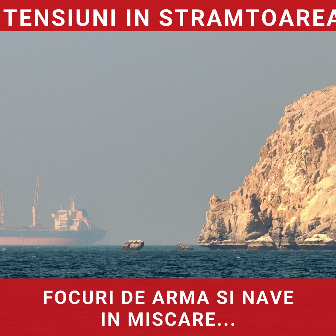 Tensiuni crescute în Strâmtoarea Ormuz: focuri de armă și nave în mișcare